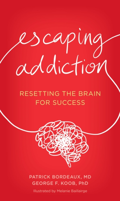 Escaping Addiction : Resetting the Brain for Success, EPUB eBook