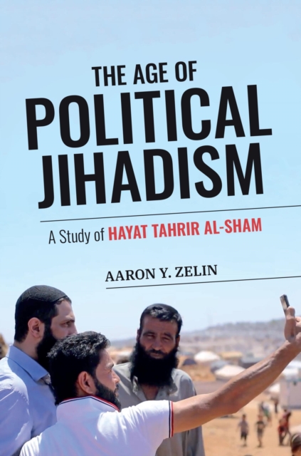 Age of Political Jihadism : A Study of Hayat Tahrir al-Sham, EPUB eBook