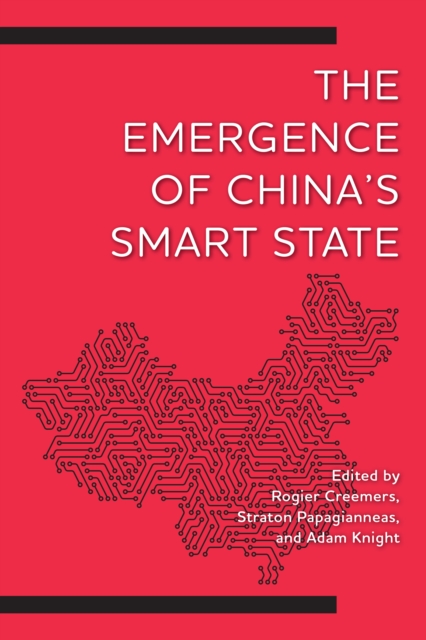 The Emergence of China's Smart State, Hardback Book