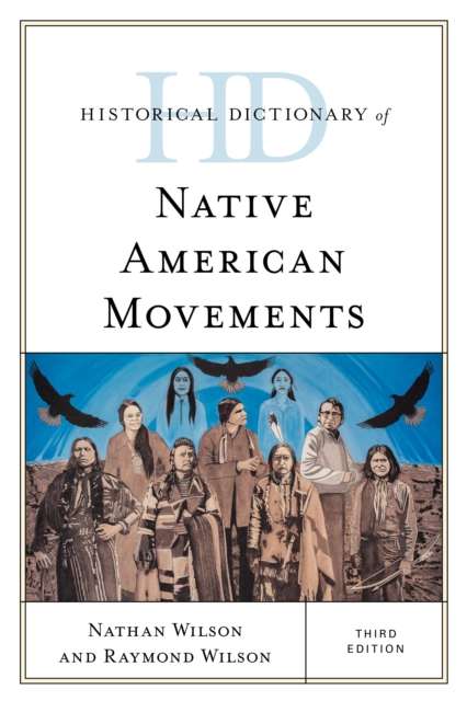 Historical Dictionary of Native American Movements, Hardback Book