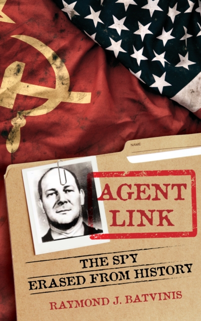 Agent Link : The Spy Erased from History, Paperback / softback Book