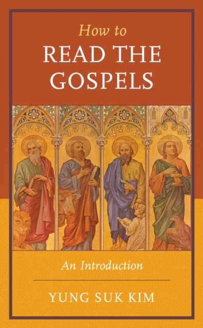 How to Read the Gospels : An Introduction, Paperback / softback Book