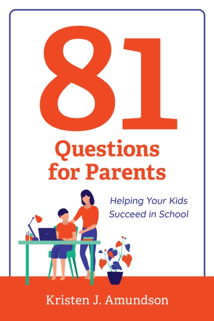 81 Questions for Parents : Helping Your Kids Succeed in School, Paperback / softback Book