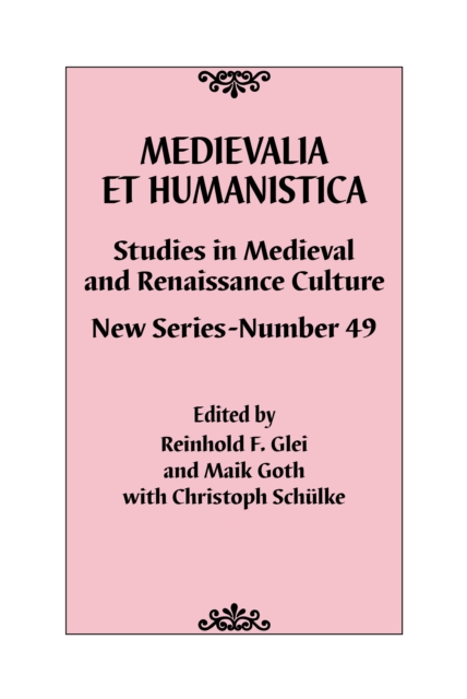 Medievalia et Humanistica, No. 49 : Studies in Medieval and Renaissance Culture: New Series, Hardback Book
