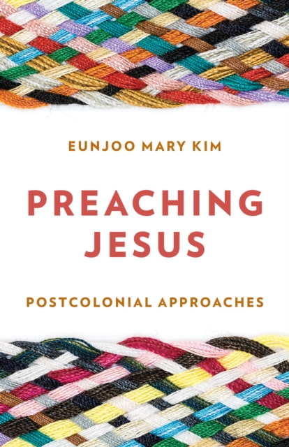 Preaching Jesus : Postcolonial Approaches, Hardback Book