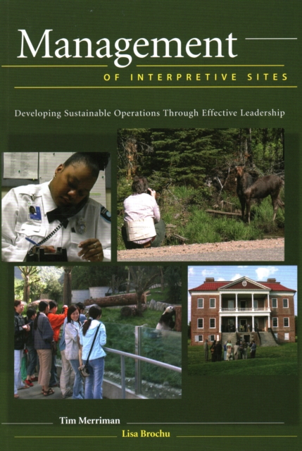 Management of Interpretive Sites : Developing Sustainable Operations Through Effective Leadership, EPUB eBook