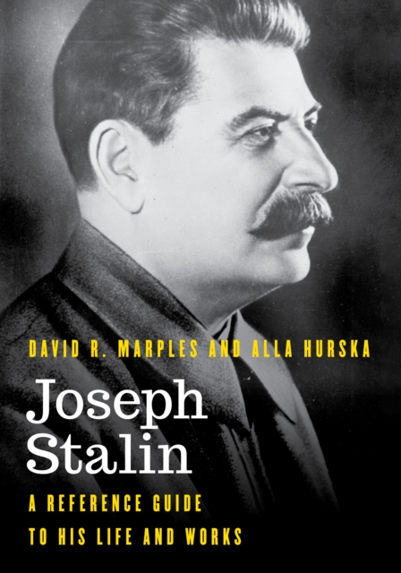 Joseph Stalin : A Reference Guide to His Life and Works, Paperback / softback Book
