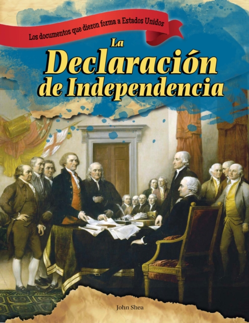 La Declaracion de Independencia (The Declaration of Independence), PDF eBook