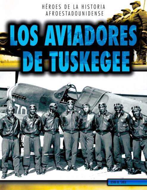 Los aviadores de Tuskegee (The Tuskegee Airmen), PDF eBook