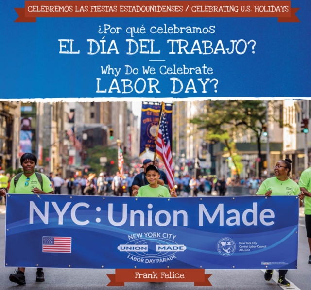 Por que celebramos el Dia del Trabajo? / Why Do We Celebrate Labor Day?, PDF eBook