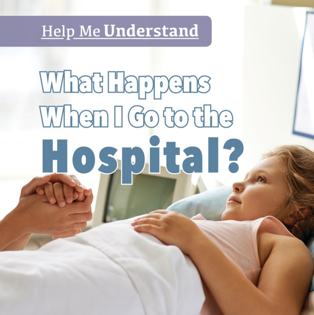 What Happens When I Go to the Hospital?, PDF eBook