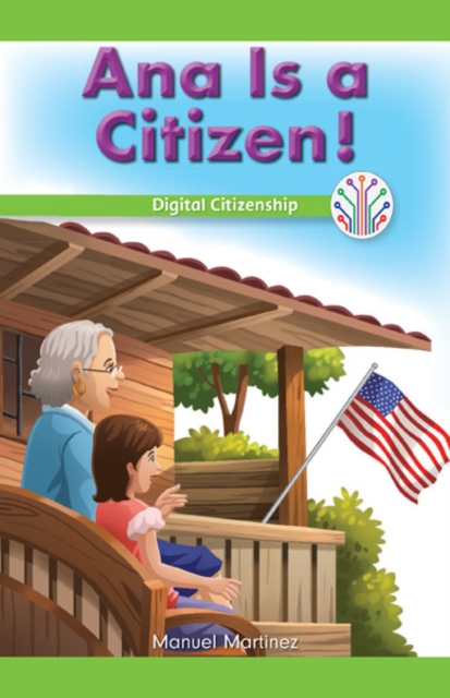 Ana Is a Citizen! : Digital Citizenship, PDF eBook