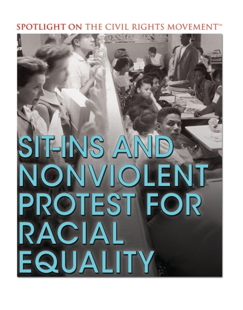Sit-Ins and Nonviolent Protest for Racial Equality, PDF eBook