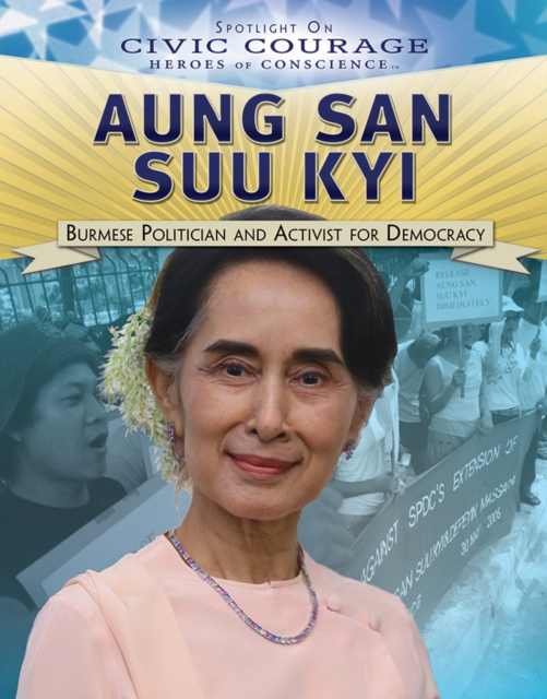 Aung San Suu Kyi : Burmese Politician and Activist for Democracy, PDF eBook