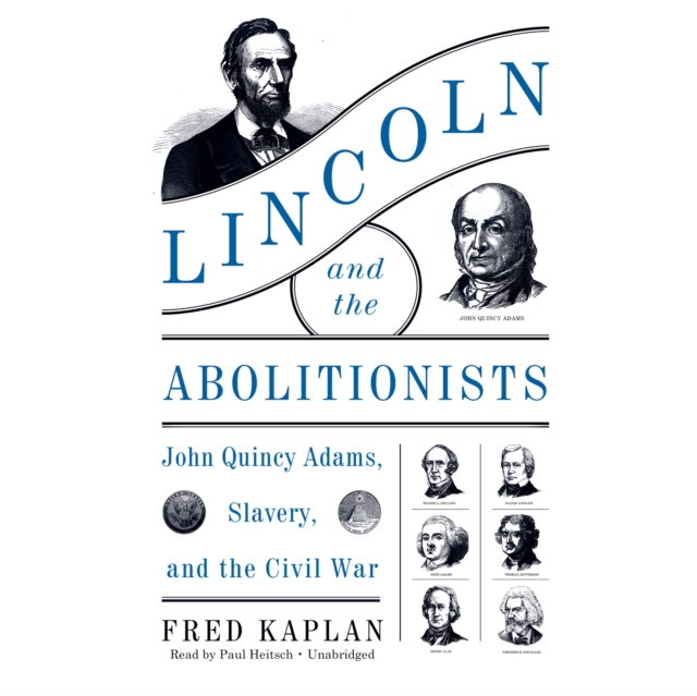 Lincoln and the Abolitionists, eAudiobook MP3 eaudioBook
