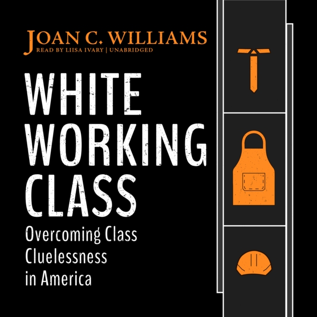 White Working Class, eAudiobook MP3 eaudioBook