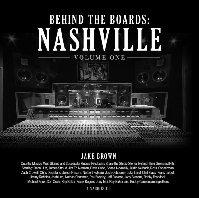 Behind the Boards: Nashville, Vol. 1, eAudiobook MP3 eaudioBook