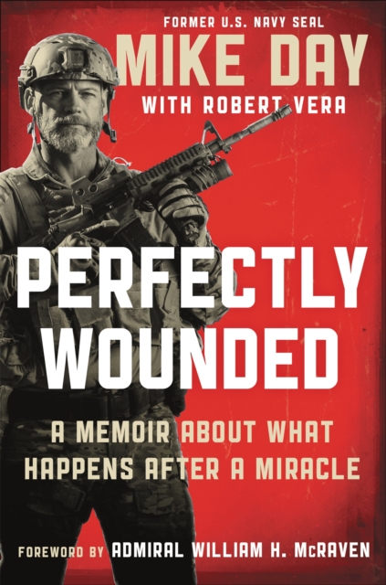 Perfectly Wounded : A Memoir About What Happens After a Miracle, Hardback Book