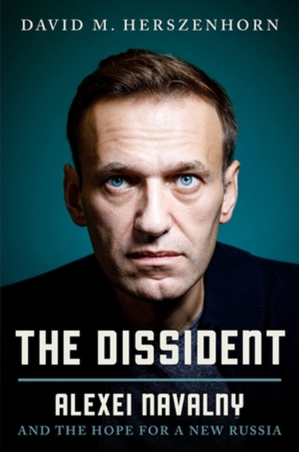 The Dissident : Alexey Navalny: Profile of a Political Prisoner, Hardback Book