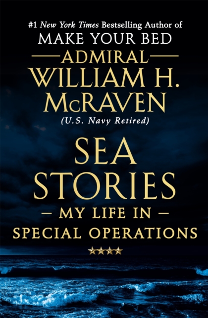 Sea Stories : My Life in Special Operations, Paperback / softback Book