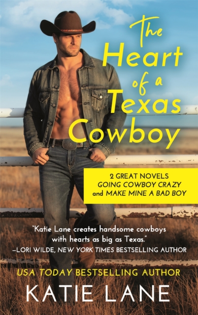 The Heart of a Texas Cowboy : 2-in-1 Edition with Going Cowboy Crazy and Make Mine a Bad Boy, Paperback / softback Book