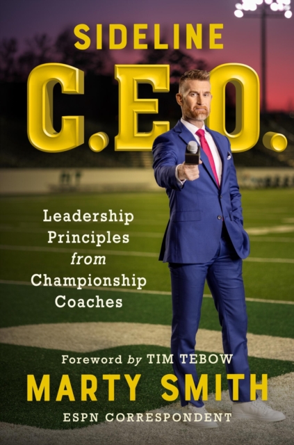 Sideline CEO : Leadership Principles from Championship Coaches, Hardback Book