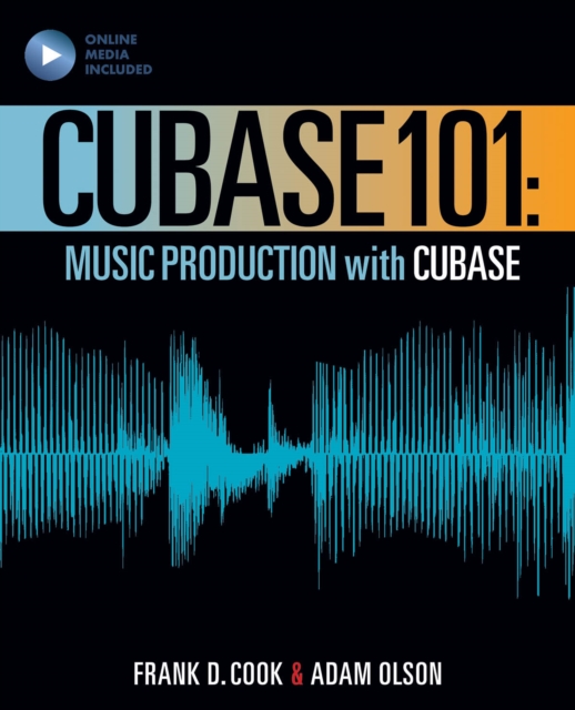 Cubase 101 : Music Production Basics with Cubase 10, Mixed media product Book