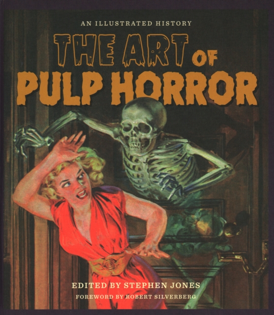 The Art of Pulp Horror : An Illustrated History, Hardback Book
