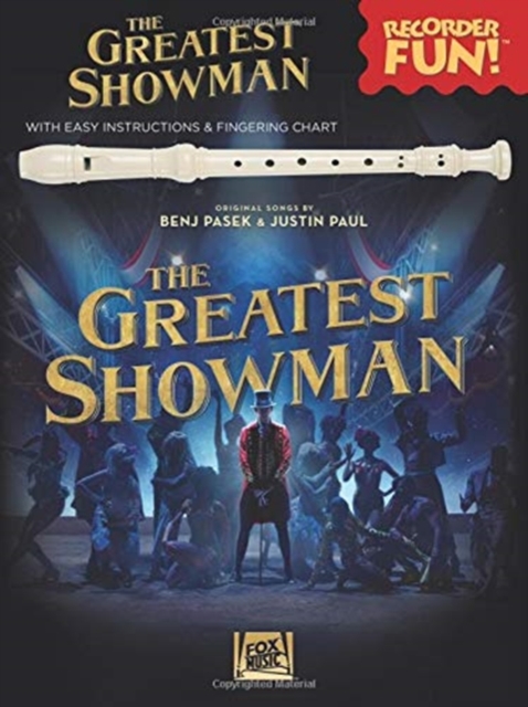 The Greatest Showman - Recorder Fun! : With Easy Instructions & Fingering Chart, Book Book