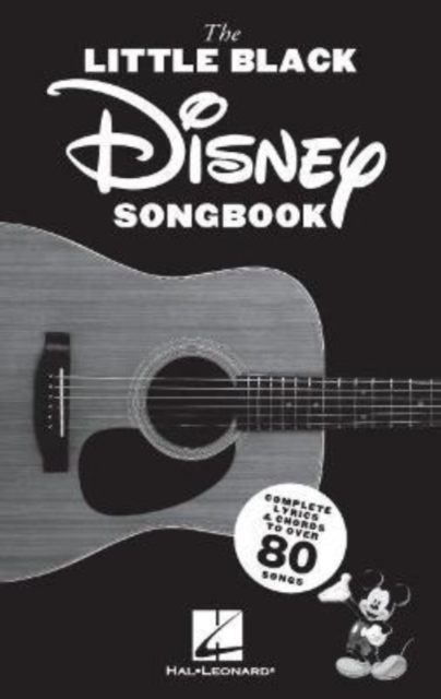 The Little Black Disney Songbook : Complete Lyrics and Chords to Over 80 Songs, Book Book