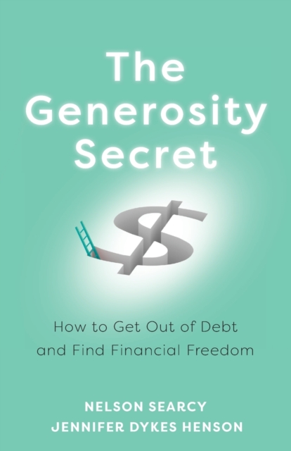 The Generosity Secret - How to Get Out of Debt and Find Financial Freedom, Paperback / softback Book