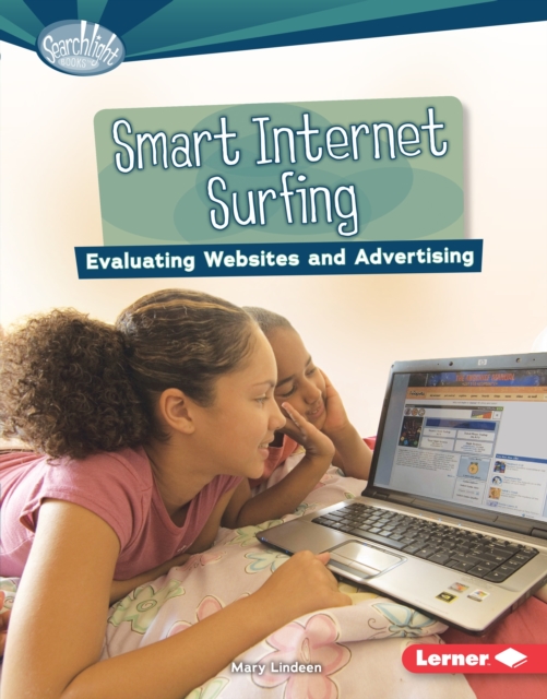 Smart Internet Surfing : Evaluating Websites and Advertising, EPUB eBook