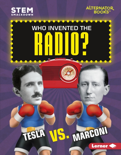 Who Invented the Radio? : Tesla vs. Marconi, EPUB eBook