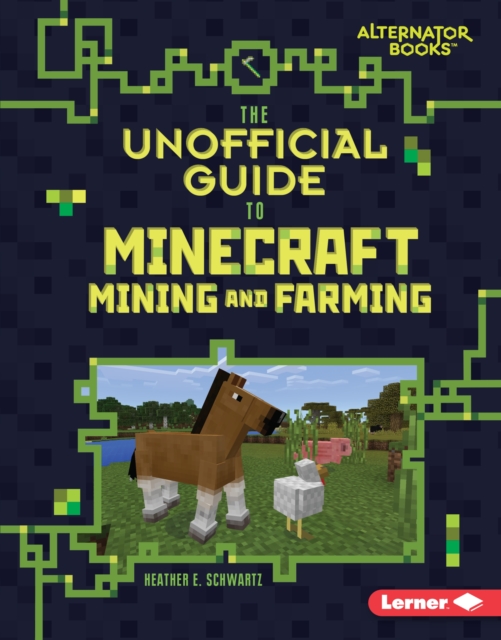 The Unofficial Guide to Minecraft Mining and Farming, EPUB eBook