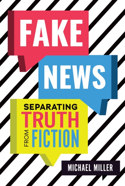 Fake News : Separating Truth from Fiction, EPUB eBook