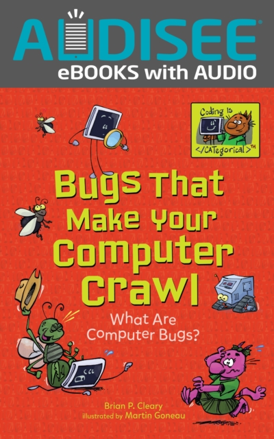 Bugs That Make Your Computer Crawl : What Are Computer Bugs?, EPUB eBook