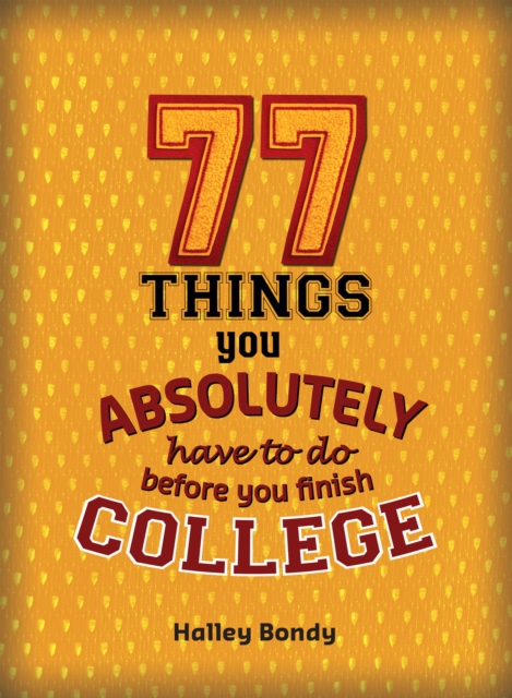 77 Things You Absolutely Have to Do Before You Finish College, EPUB eBook