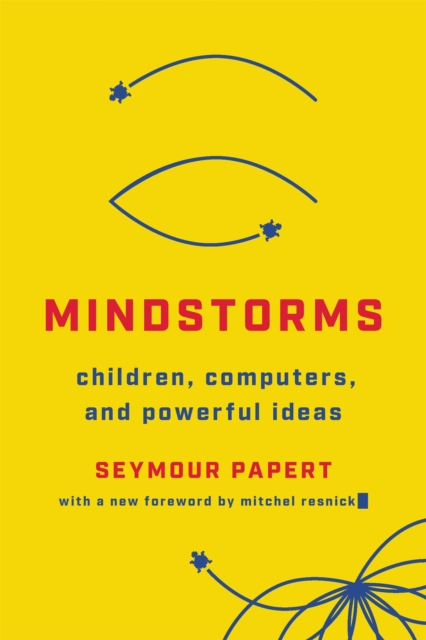 Mindstorms (Revised) : Children, Computers, And Powerful Ideas, Paperback / softback Book