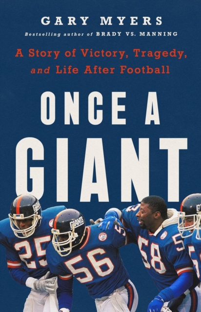 Once a Giant : A Story of Victory, Tragedy, and Life After Football, Hardback Book
