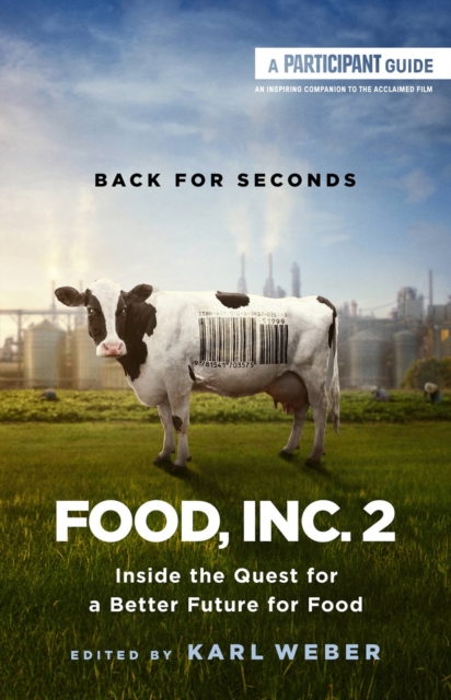 Food, Inc. 2 : Inside the Quest for a Better Future for Food, Paperback / softback Book