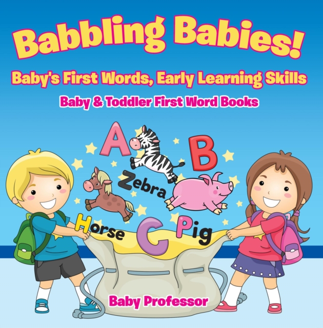 Babbling Babies! Baby's First Words, Early Learning Skills - Baby & Toddler First Word Books, EPUB eBook