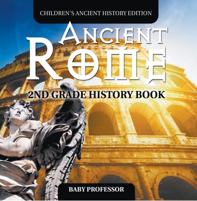 Ancient Rome: 2nd Grade History Book | Children's Ancient History Edition, EPUB eBook