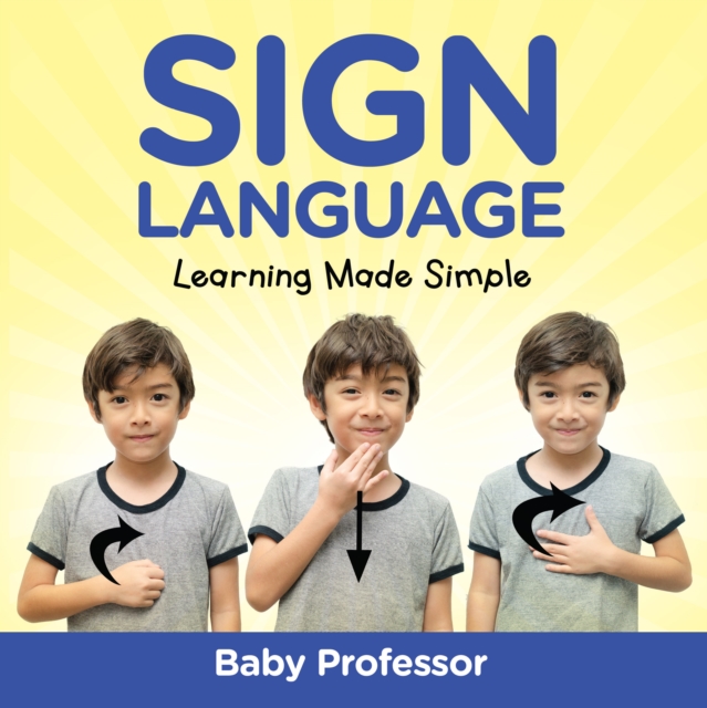 Sign Language Workbook for Kids - Learning Made Simple, EPUB eBook
