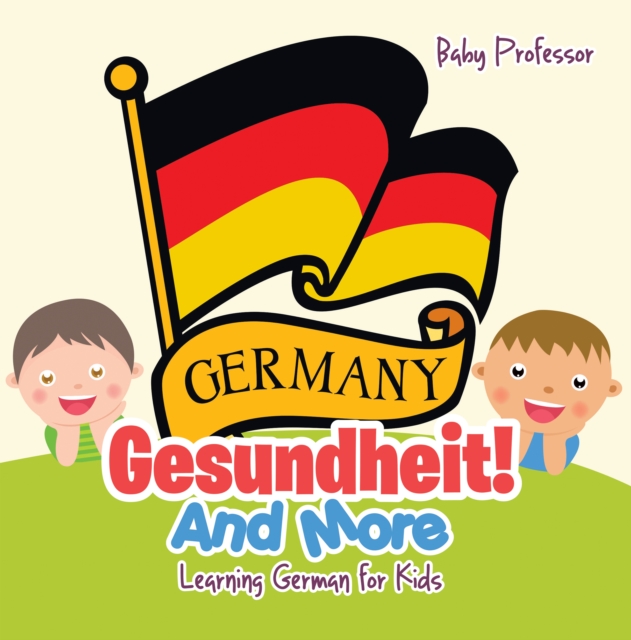 Gesundheit! And More | Learning German for Kids, EPUB eBook