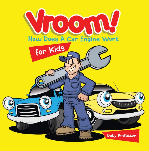 Vroom! How Does A Car Engine Work for Kids, EPUB eBook