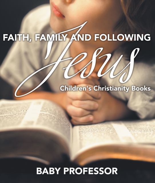 Faith, Family, and Following Jesus | Children's Christianity Books, EPUB eBook
