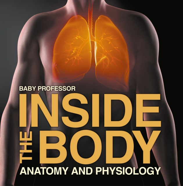 Inside the Body | Anatomy and Physiology, EPUB eBook