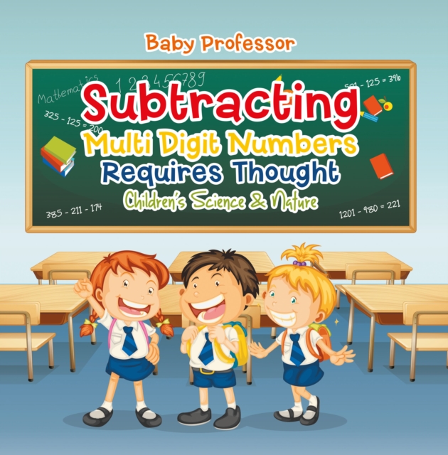 Subtracting Multi Digit Numbers Requires Thought | Children's Arithmetic Books, EPUB eBook