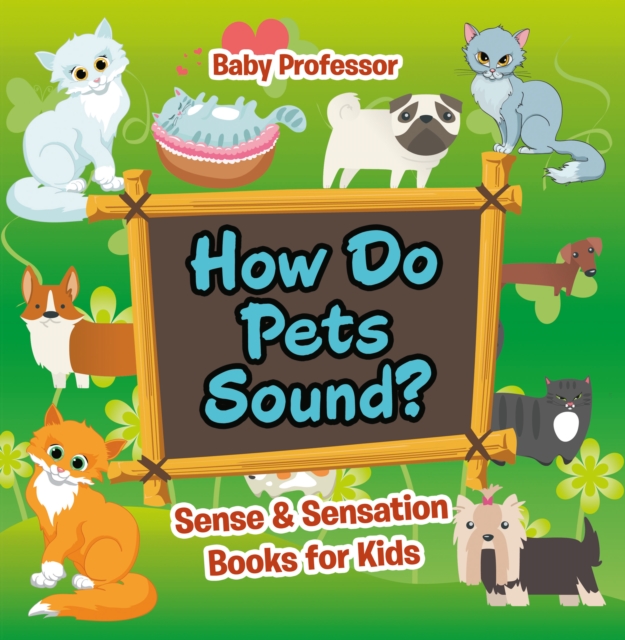 How Do Pets Sound? | Sense & Sensation Books for Kids, EPUB eBook