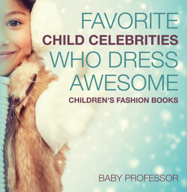 Favorite Child Celebrities Who Dress Awesome | Children's Fashion Books, EPUB eBook